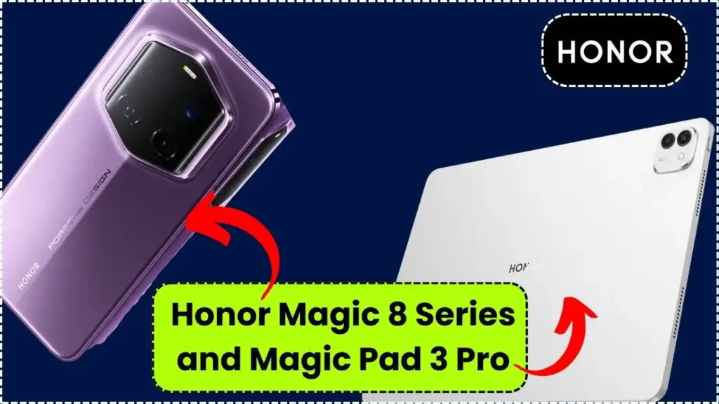 Honor Magic 8 Series and Magic Pad 3 Pro – Check Launch Timeline and Key Details 1 Honor Magic 8 Series and Magic Pad 3 Pro